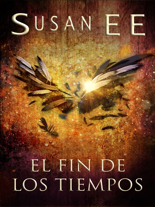 Title details for El fin de los tiempos by Susan Ee - Available